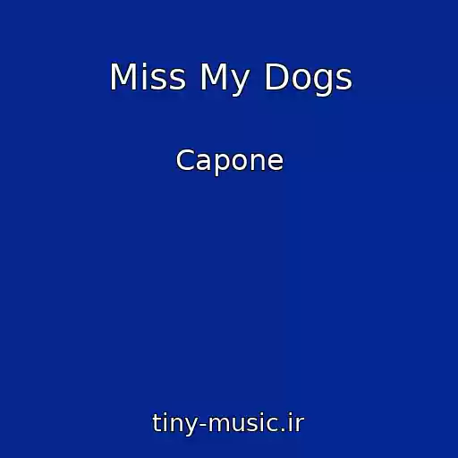 کاور آهنگ Miss My Dogs از Capone