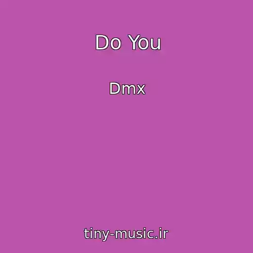 کاور آهنگ Do You از Dmx