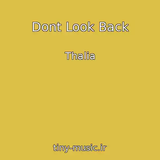 کاور آهنگ Dont Look Back از Thalia
