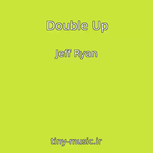 کاور آهنگ Double Up از Jeff Ryan