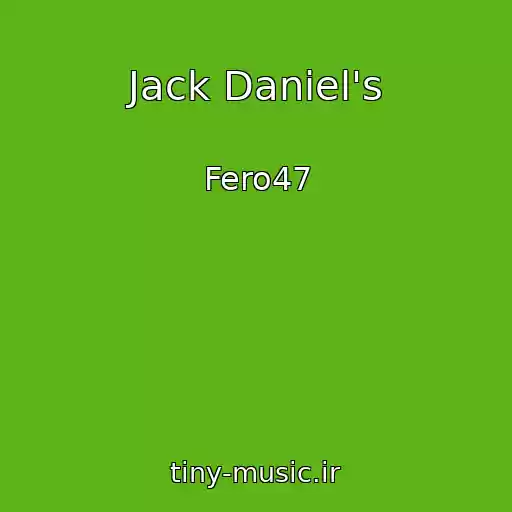 کاور آهنگ Jack Daniel's از Fero47
