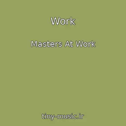 کاور آهنگ Work از Masters At Work