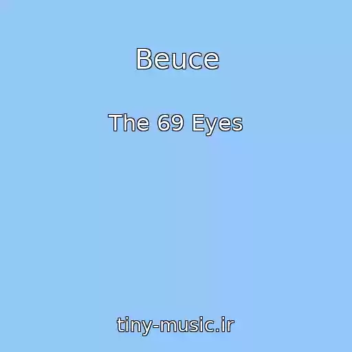 کاور آهنگ Beuce از The 69 Eyes
