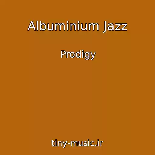 کاور آهنگ Albuminium Jazz از Prodigy