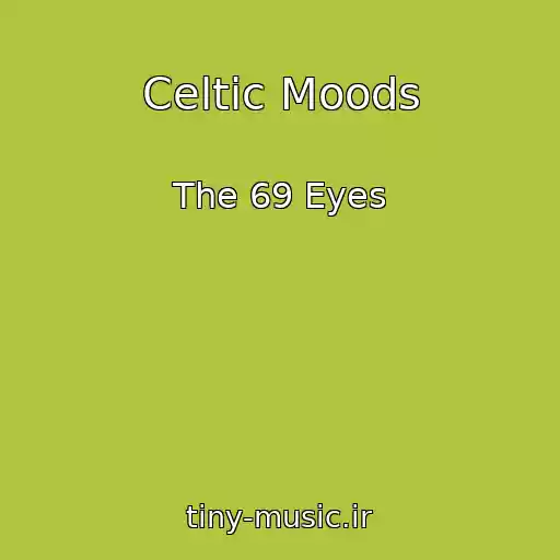 کاور آهنگ Celtic Moods از The 69 Eyes
