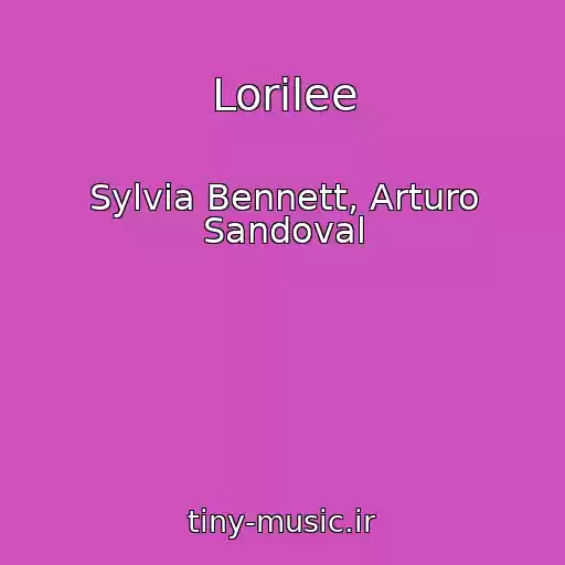 کاور آهنگ Lorilee از Sylvia Bennett, Arturo Sandoval