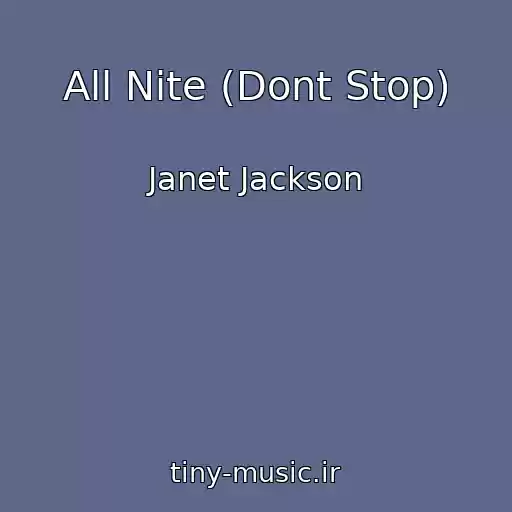 کاور آهنگ All Nite (Dont Stop) از Janet Jackson