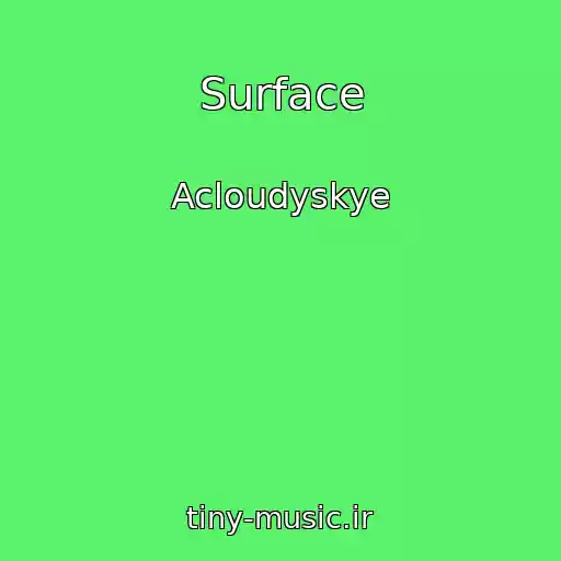 کاور آهنگ Surface از Acloudyskye