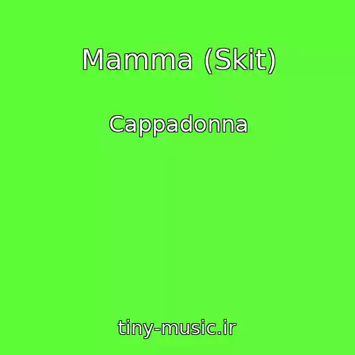 کاور آهنگ Mamma (Skit) از Cappadonna