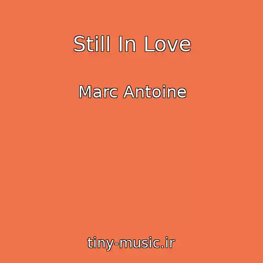 کاور آهنگ Still In Love از Marc Antoine
