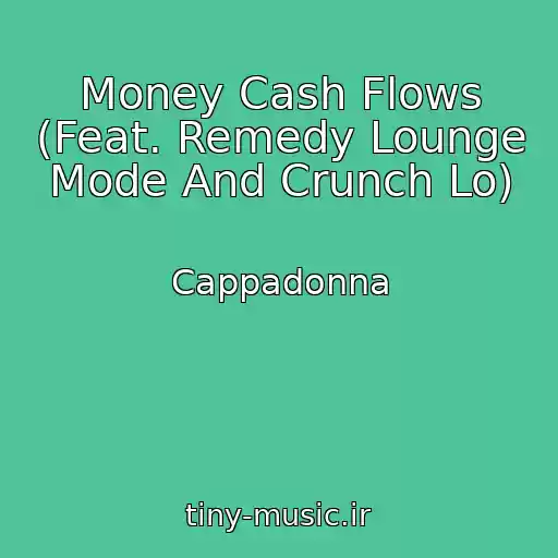 کاور آهنگ Money Cash Flows (Feat. Remedy Lounge Mode And Crunch Lo) از Cappadonna