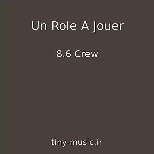 کاور آهنگ Un Role A Jouer از 8.6 Crew