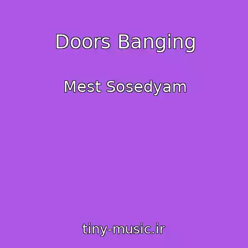 کاور آهنگ Doors Banging از Mest Sosedyam