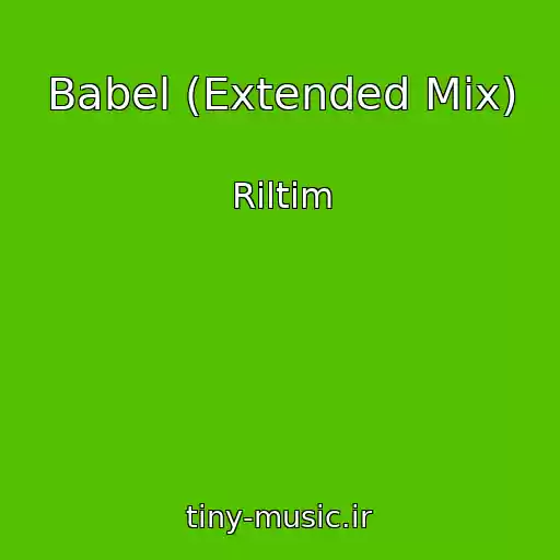 کاور آهنگ Babel (Extended Mix) از Riltim