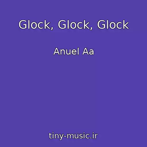 کاور آهنگ Glock, Glock, Glock از Anuel Aa