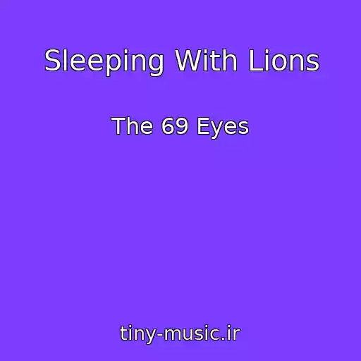 کاور آهنگ Sleeping With Lions از The 69 Eyes