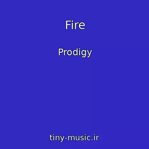 کاور آهنگ Fire از Prodigy