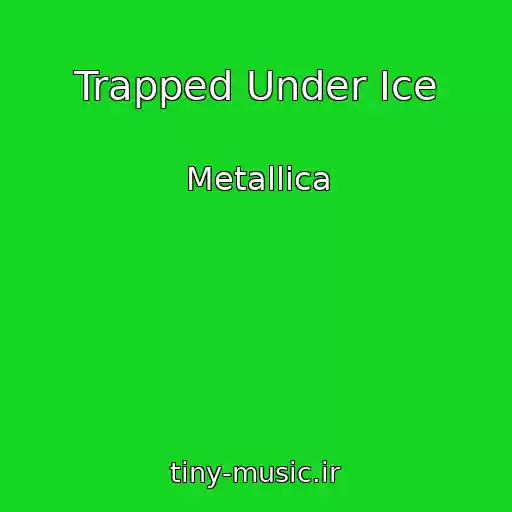 کاور آهنگ Trapped Under Ice از Metallica
