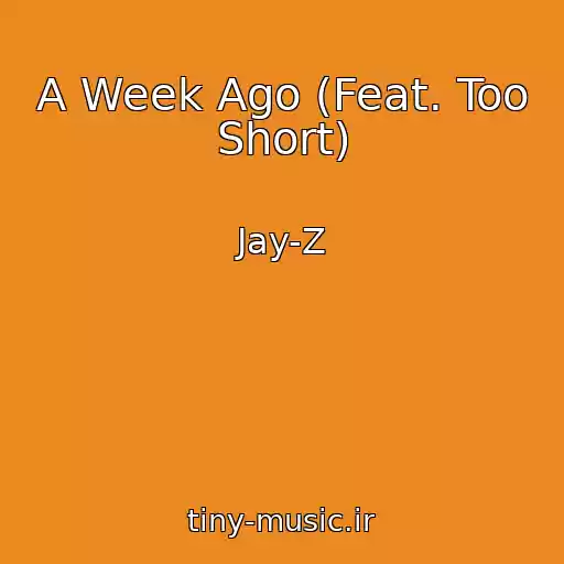 کاور آهنگ A Week Ago (Feat. Too Short) از Jay-Z