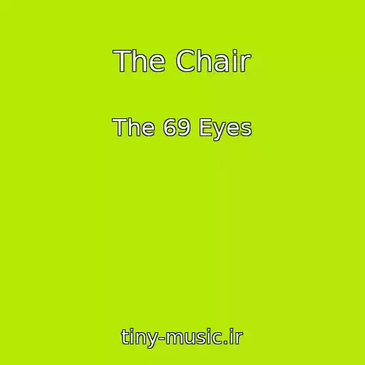 کاور آهنگ The Chair از The 69 Eyes