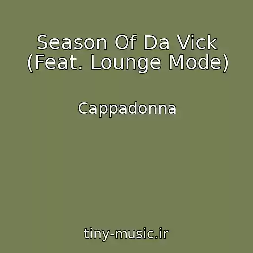 کاور آهنگ Season Of Da Vick (Feat. Lounge Mode) از Cappadonna