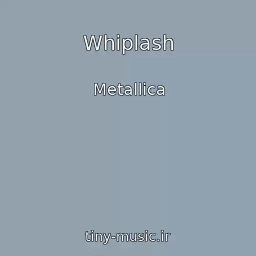 کاور آهنگ Whiplash از Metallica