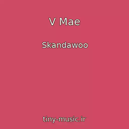 کاور آهنگ V Mae از Skandawoo
