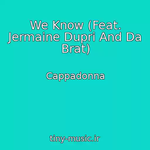 کاور آهنگ We Know (Feat. Jermaine Dupri And Da Brat) از Cappadonna