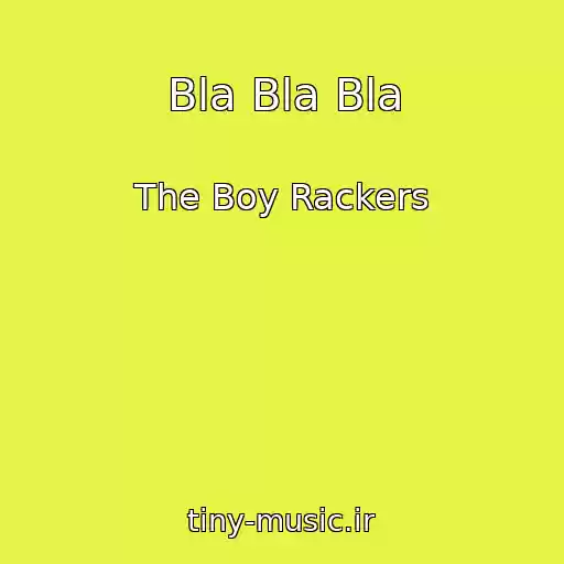 کاور آهنگ Bla Bla Bla از The Boy Rackers