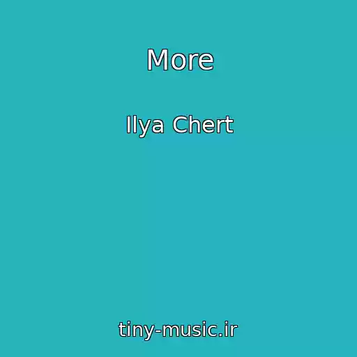 کاور آهنگ More از Ilya Chert