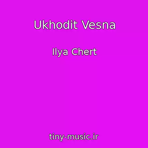 کاور آهنگ Ukhodit Vesna از Ilya Chert
