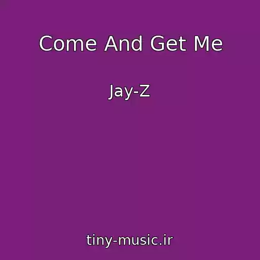 کاور آهنگ Come And Get Me از Jay-Z