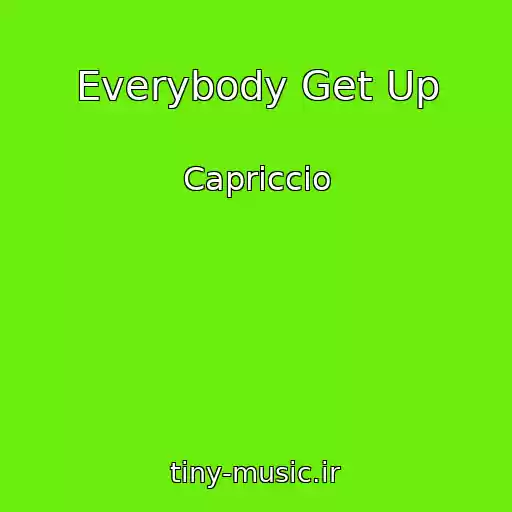 کاور آهنگ Everybody Get Up از Capriccio
