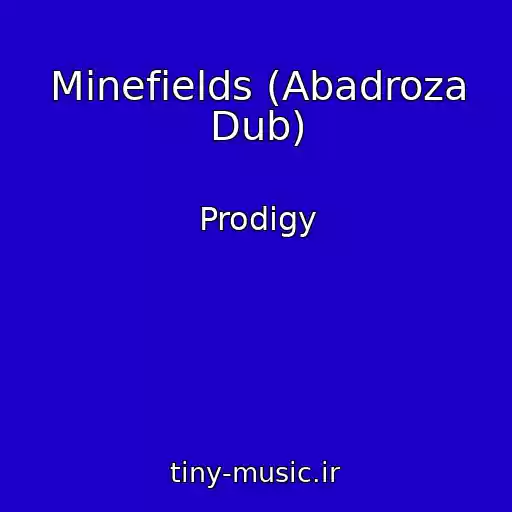 کاور آهنگ Minefields (Abadroza Dub) از Prodigy