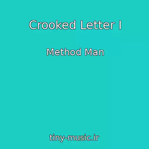 کاور آهنگ Crooked Letter I از Method Man