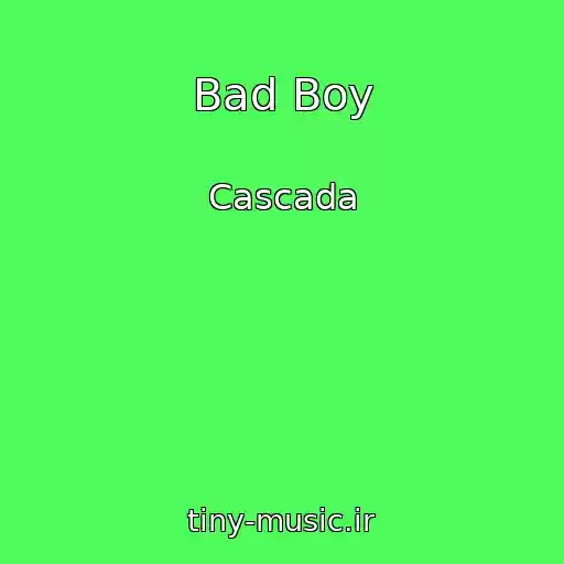 کاور آهنگ Bad Boy از Cascada