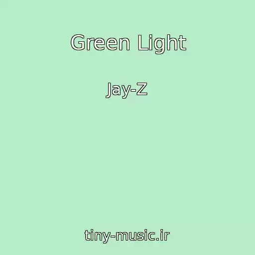 کاور آهنگ Green Light از Jay-Z