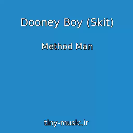 کاور آهنگ Dooney Boy (Skit) از Method Man