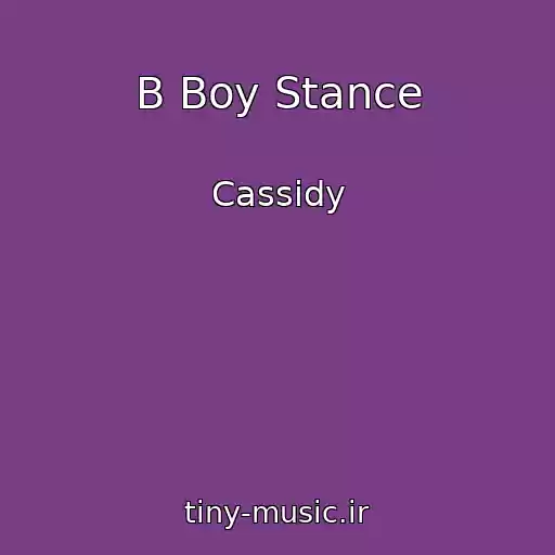 کاور آهنگ B Boy Stance از Cassidy