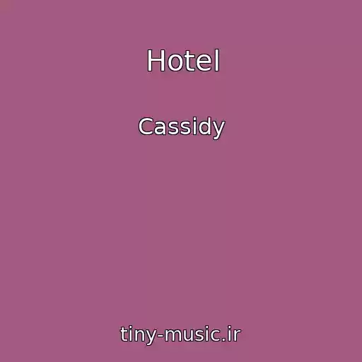 کاور آهنگ Hotel از Cassidy
