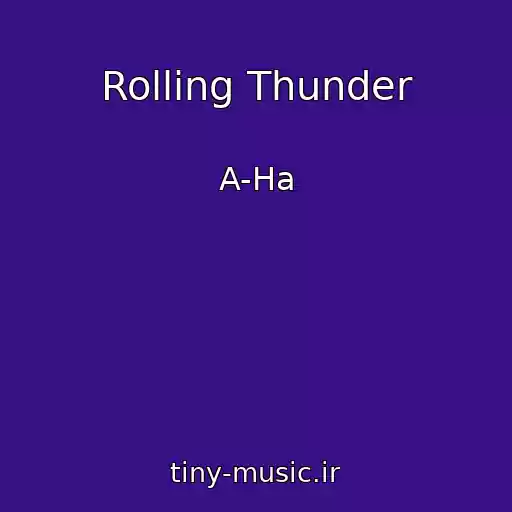 کاور آهنگ Rolling Thunder از A-Ha