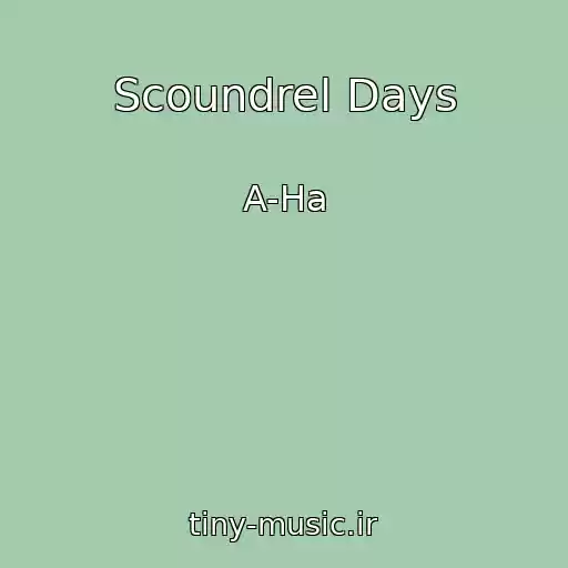 کاور آهنگ Scoundrel Days از A-Ha