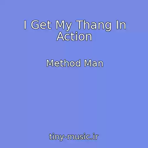 کاور آهنگ I Get My Thang In Action از Method Man