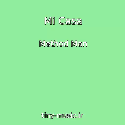 کاور آهنگ Mi Casa از Method Man