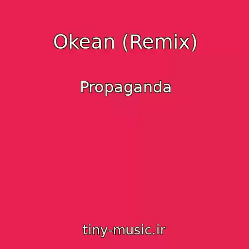 کاور آهنگ Okean (Remix) از Propaganda