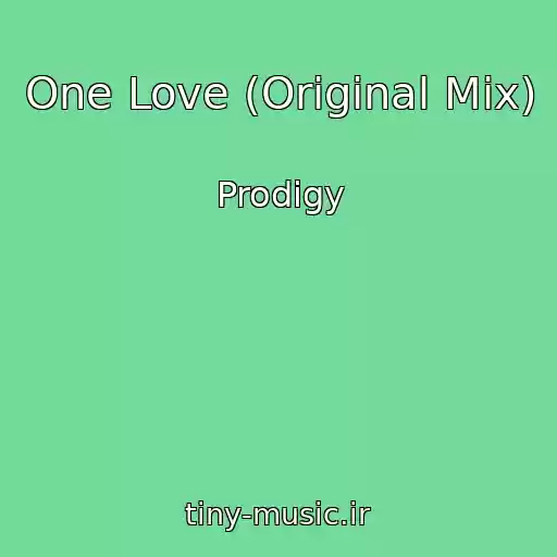 کاور آهنگ One Love (Original Mix) از Prodigy