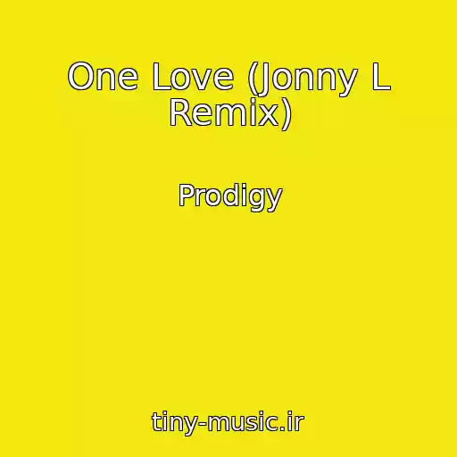 کاور آهنگ One Love (Jonny L Remix) از Prodigy