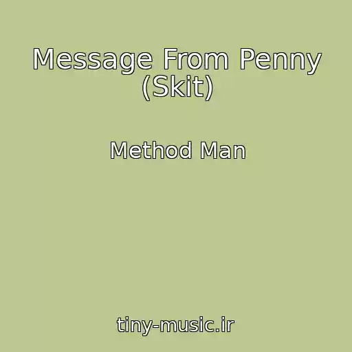 کاور آهنگ Message From Penny (Skit) از Method Man
