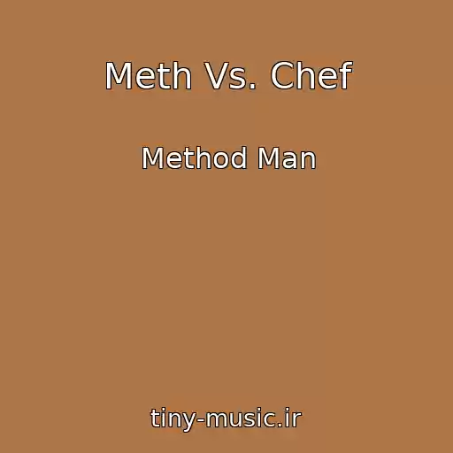 کاور آهنگ Meth Vs. Chef از Method Man