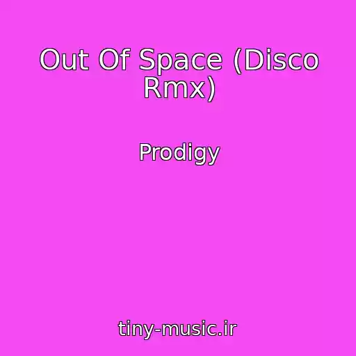 کاور آهنگ Out Of Space (Disco Rmx) از Prodigy